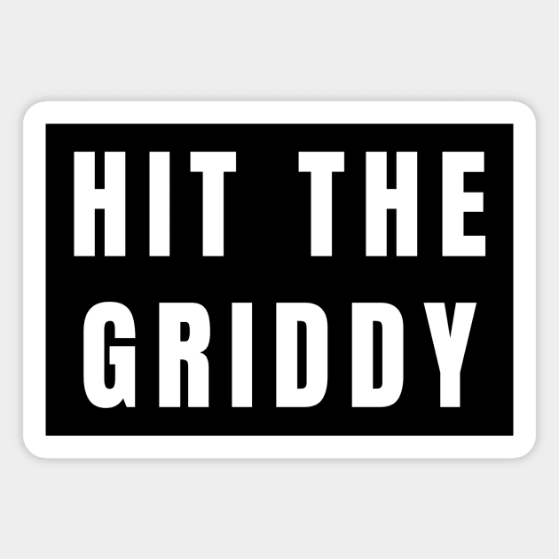 Hit The Griddy Magnet by Little Duck Designs